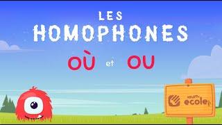 Homophones où / ou - Leçon Motoufo.fr