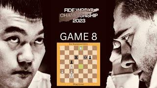 Game 8 - Ding Liren vs Ian Nepomniachtchi | World Championship Match, 2023 #chess #chess2023