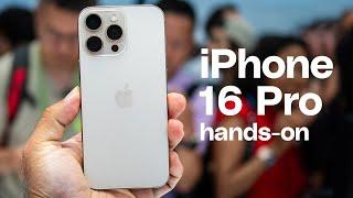 iPhone 16 Pro and Pro Max hands-on