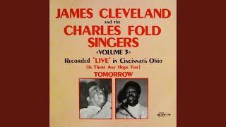 He Saved A Wretch Like Me, Part 1 - James Cleveland and The Charles Fold Singers