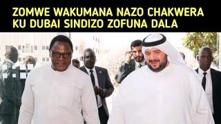 ZOMWE WAKUMANA NAZO PRESIDENT WATHU KU DUBAI ZAMANYAZI KOMASO ZOPEPUTSA ZENI ZENI