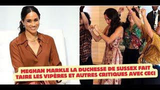 Meghan Markle la Duchesse de Sussex fait taire les vipères et autres critiques avec ceci.