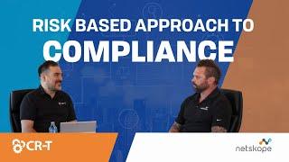 Netskope's Risk Based Approach to Compliance | CR-T Tech Talk