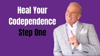 Heal Your Codependence: Step One