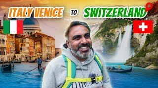 Venice to Switzerland | ਇਹ ਇਲਾਕਾ ਕਰੀਮ ਆ Swiss ਦੀ | Switzerland ਦਾ ਜਾਦੂ । Ohi Saabi Vlog