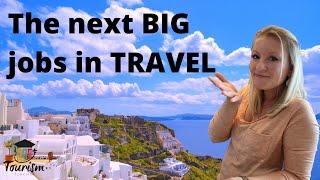 The Biggest JOBS In Travel And Tourism In 2022 And Beyond | Tourism Industry Jobs Post-COVID!