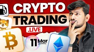  || Live Trading and Analysis | Crypto , Gold and Oil | 11 March  - #livetrading