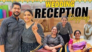 మా Wedding Reception Shopping|Jewellery & Darshan కోసం Ethnic Outfits|DJ Wedding Series||