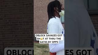 OBLOCK SAVAGES GOT SHT AT THRU THE GATES BY OPPS