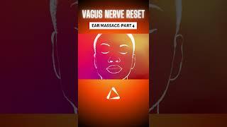 Vagus Nerve Reset | Ear Massage: Part 4 