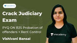 PYQ ON RJS| Probation of offenders + Rent Control  | Crack Judiciary | Vishivani Bansal  | Unacademy