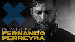 Fernando Ferreyra - Dreamers 161 - 14 March 2023 | frisky