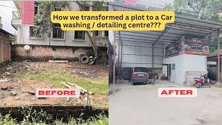 Car detailing Centre..How we Transformed a plot to a car washing/Detailing centre#car wash.com