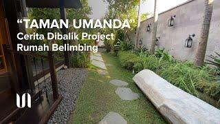 "TAMAN UMANDA" Visit Project Rumah Belimbing, Bali