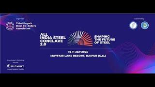 LIVE - ALL INDIA STEEL CONCLAVE 2.0  RAIPUR ( C.G )