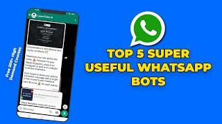 Unlock the Power of WhatsApp:  Top 5 Super Useful WhatsApp Bots