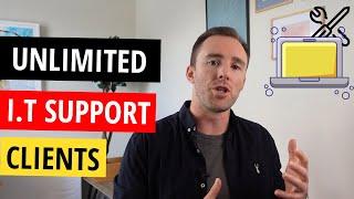 How To Get Unlimited Clients For IT Support Company (with high ROI).