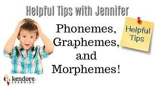 Phonemes, Graphemes, and Morphemes!