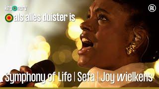 Symphony of Life | Sefa | Joy Wielkens | Als alles duister is | KRO-NCRV