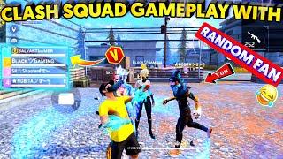 Clash Squad Gameplay With Random Fan | Must Watch | Best Funny Moment - Garena Free Fire