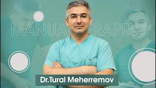 Manual Terapevt Dr.Tural Meherremov