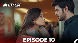 Sol Yanım | My Left Side Episode 10 (English Subtitles)