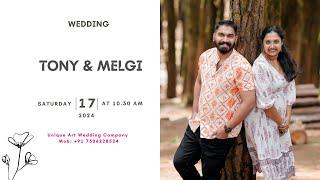 TONY & MELGI || WEDDING || LIVE STREAMING || 17.08.2024 || TIME : 10.30 AM ||