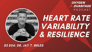 Dr Jay T  Wiles | Heart Rate Variability and Resilience | Oxygen Advantage Podcast