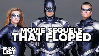 10 MOVIE SEQUELS That FLOPPED