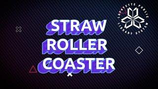 Build a Straw Roller Coaster