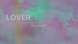 Lover (Piano & String Version) - Taylor Swift - by Sam Yung