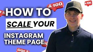 How To Scale Instagram Theme Pages To 6 Figures