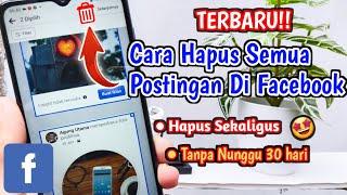 TERHAPUS SEKALIGUS!! Cara Menghapus Semua Postingan Facebook Terbaru Mudah Pasti Berhasil