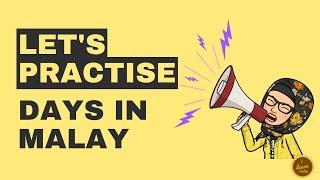 Let's Practice DAYS in Malay - 