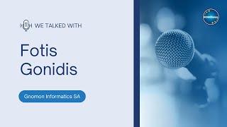 Interview with Fotis Gonidis - Gnomon Informatics SA at DHWS24 @ 4YFN - MWC Barcelona
