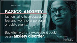 The Basics: Anxiety | WebMD