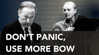 Don't panic, use more bow | Heifetz