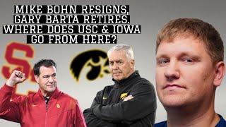 Mike Bohn RESIGNS, Gary Barta RETIRES : What’s next in the AD office for USC & Iowa?