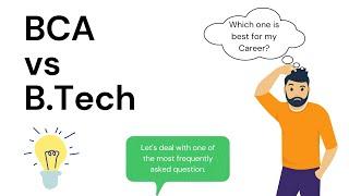 BCA or Btech | BCA vs Btech | What to Choose? | Complete Details | Career | Scope | Jobs | Salary