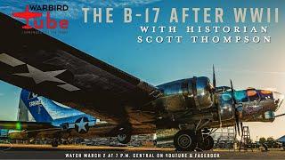 CAF Warbird Tube - B-17s Beyond WWII