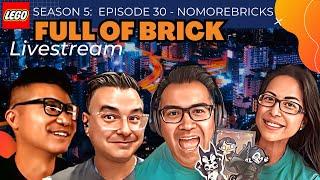 NoMoreBricks - Full of Brick - S5, E30 - Sept 6/24