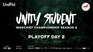 Unity Student Warchief Championship Season 2 - Playoff Day 2