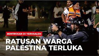 Bentrokan di Yerusalem, Ratusan Warga Palestina Terluka