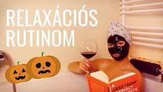 RELAXÁCIÓS RUTINOM - Házi Spa edition