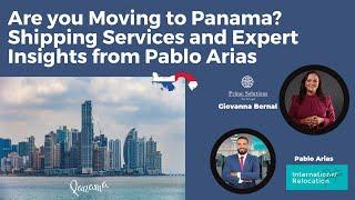 Are You Moving to Panama? Explore Shipping Services and Relocation Tips with Pablo Arias