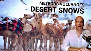 Meteors, Volcanoes and Record Middle East Desert Snows