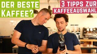 Welcher Kaffee schmeckt am besten? 3 Tipps zur Kaffeeauswahl