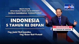 Pidato Politik "Indonesia 5 Tahun ke Depan: Yang Sudah Baik Lanjutkan, Yang Belum Baik Perbaiki"
