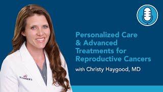 Personalized Care & Advanced Treatments for Reproductive Cancers