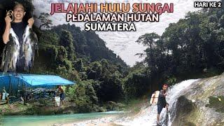 Camping and Fishing pedalaman hulu sungai Batang Muar Provinsi Bengkulu l Hari Ke 2